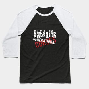 Breaking Generational Curses Baseball T-Shirt